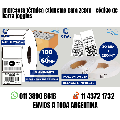 Impresora térmica etiquetas para zebra  código de barra joggins